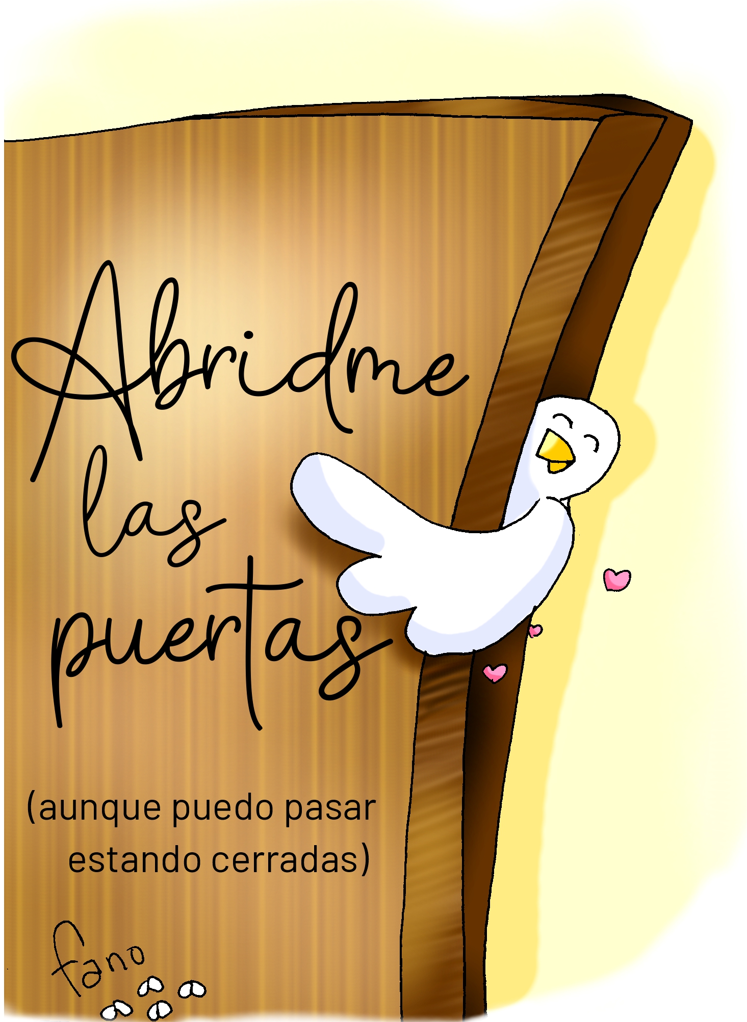 Dibujos Fano: Abridme las puertas (aunque puedo entrar estando cerradas)