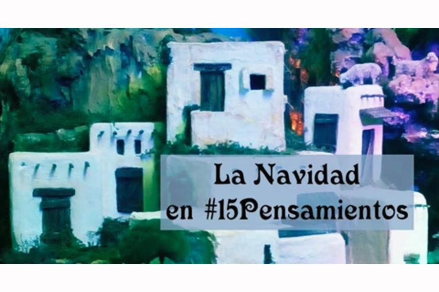 La Navidad en 15 pensamientos, por IXCÍS