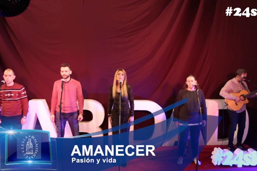 Pasión y Vida de Amanecer, en el reto #24SIETE por el Hogar San Carlos