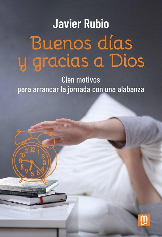 Portada del libro de Javier Rubio "Buenos días y gracias a Dios"