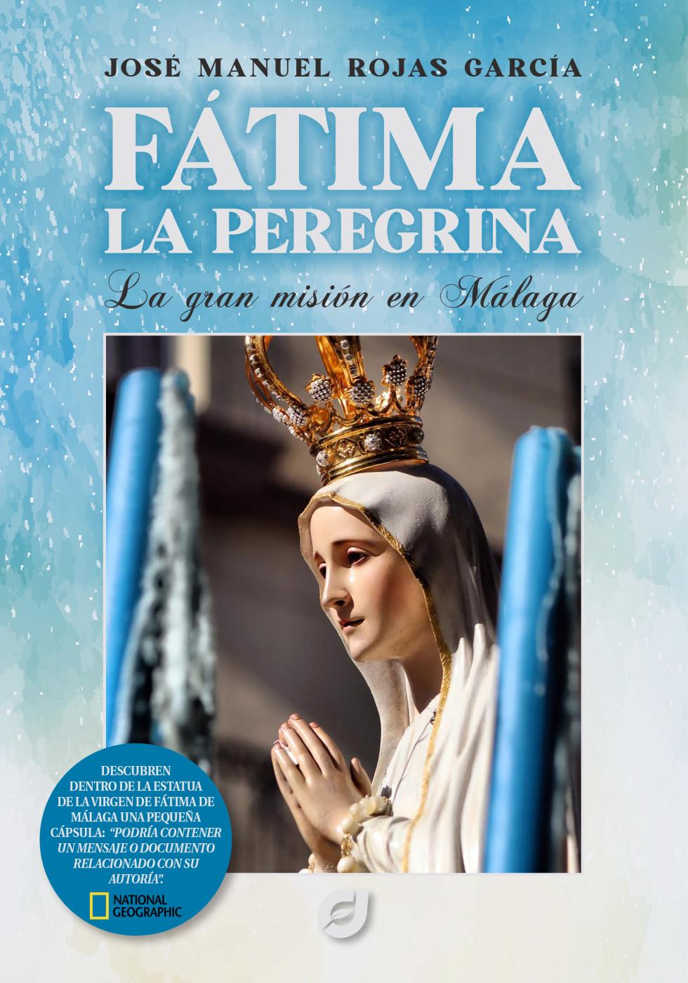 6 SEPTIEMBRE: Presentación del libro Fátima la Peregrina. La gran misión en Málaga